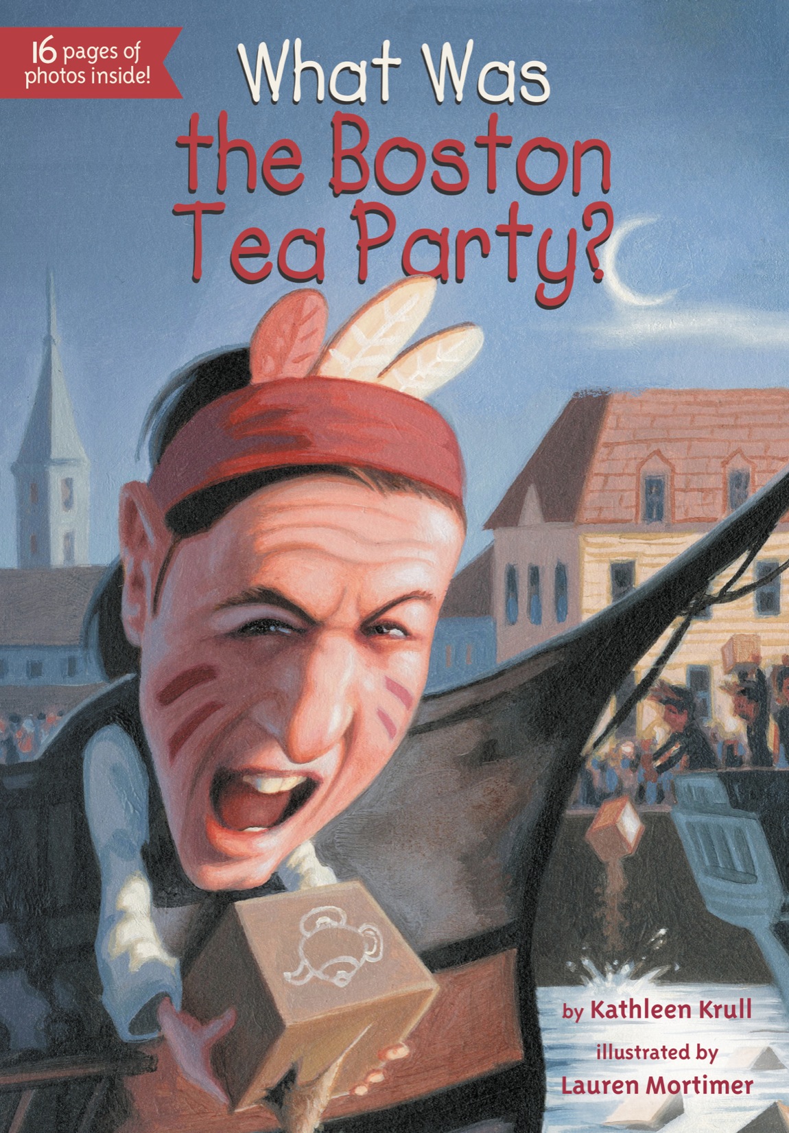 What Was The Boston Tea Party Kathleen Krull Who Hq