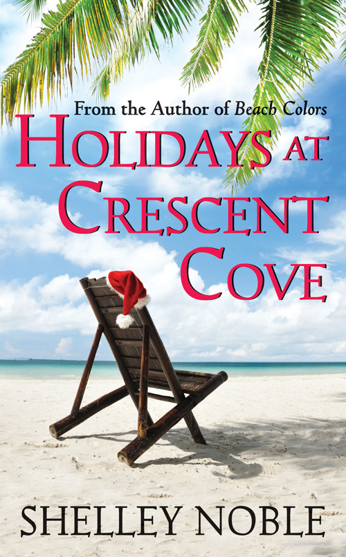 Holidays At Crescent Cove Shelley Noble