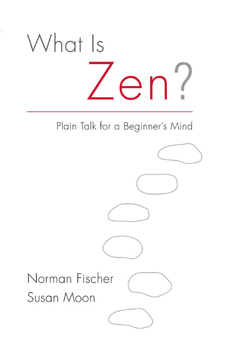 What Is Zen Norman Fischer