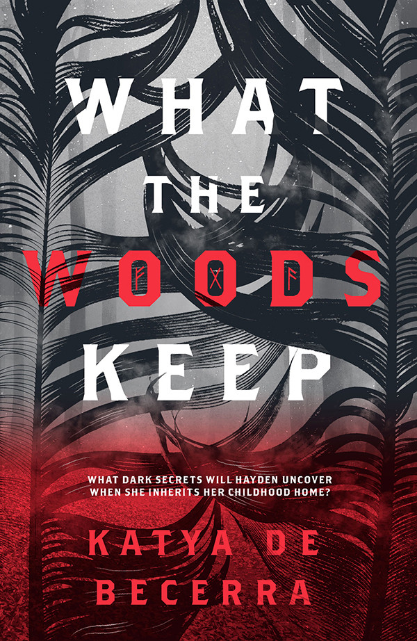 What The Woods Keep Katya De Becerra