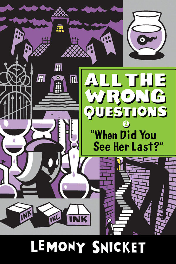 When Did You See Her Last Lemony Snicket