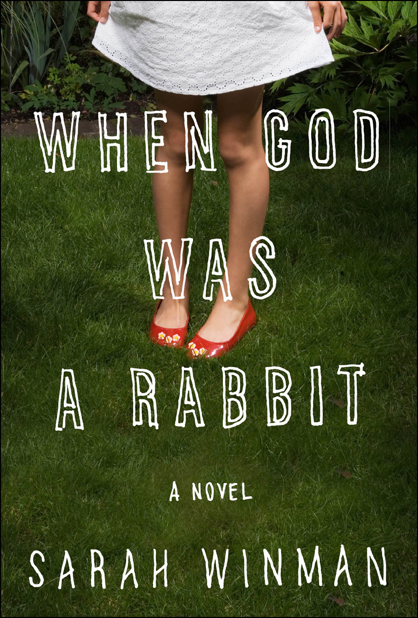 When God Was A Rabbit Sarah Winman