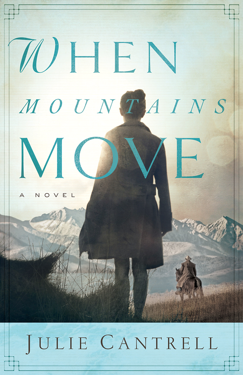 When Mountains Move Julie Cantrell