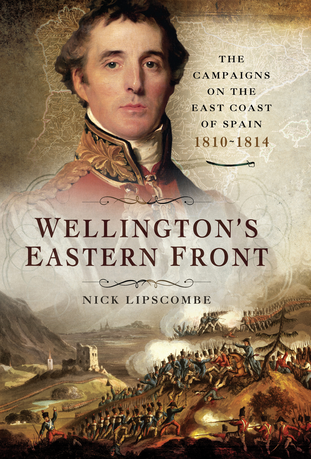 Wellingtons Eastern Front Nick Lipscombe