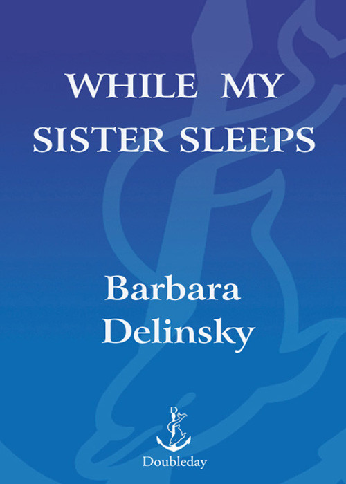 While My Sister Sleeps Barbara Delinsky