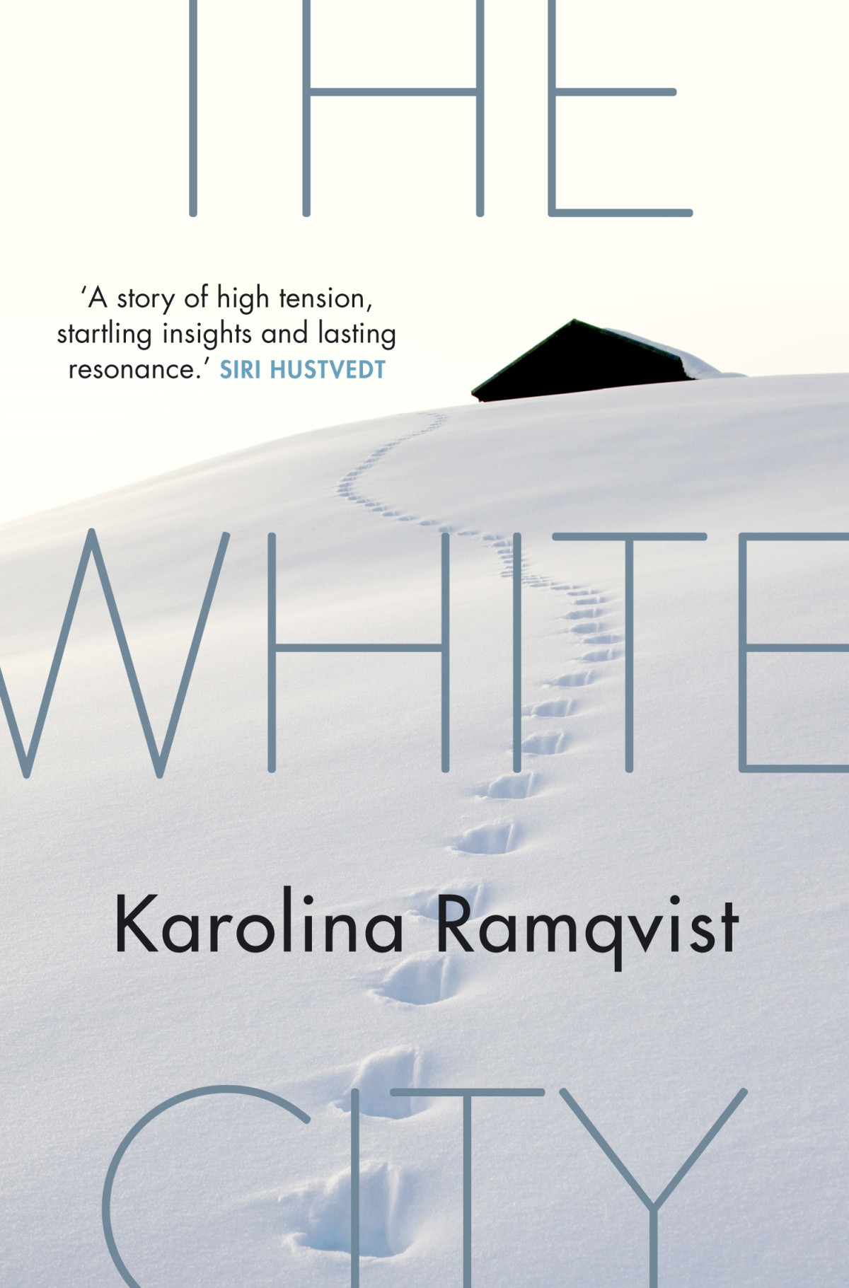 The White City Karolina Ramqvist Saskia Vogel Translation