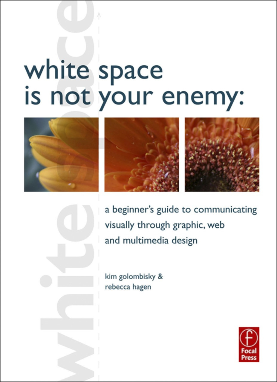 White Space Is Not Your Enemy Kim Golombisky Rebecca Hagen