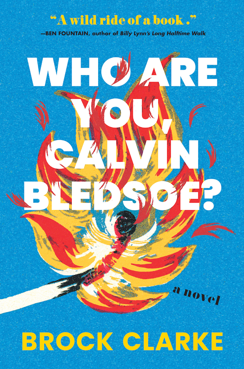 Who Are You Calvin Bledsoe Brock Clarke