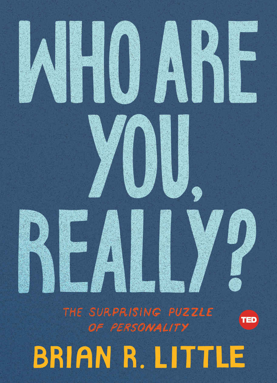 Who Are You Really The Surprising Puzzle Of Personality Ted Books Brian R Little