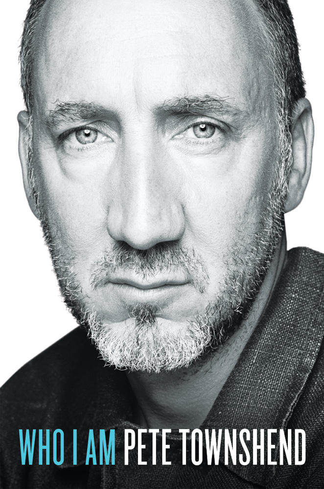 Who I Am Pete Townshend