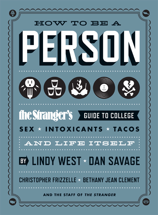 How To Be A Person Lindy West Dan Savage Christopher Frizzelle