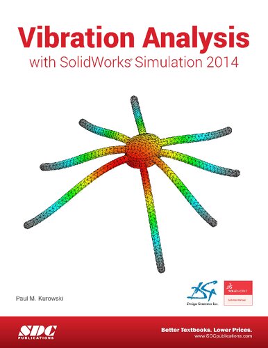 Vibration Analysis With Solidworks Simulation 2014 Paul M Kurowski