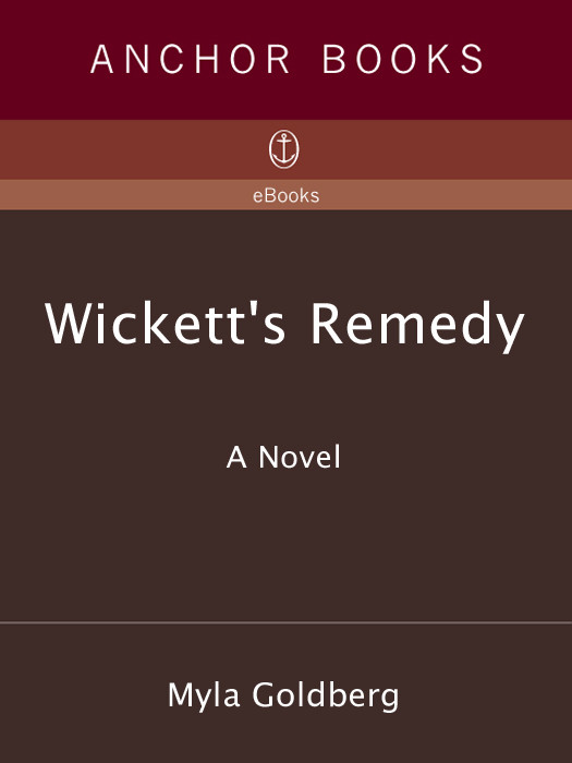 Wicketts Remedy Myla Goldberg