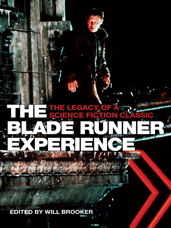 The Blade Runner Experience Brooker Will