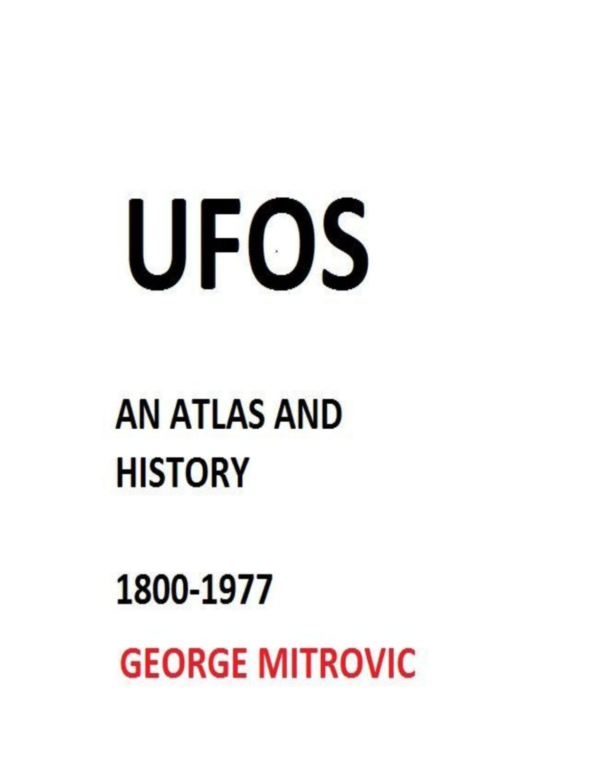 George Mitrovic Ufos An Atlas And History 18001977 1st Edition George Mitrovic M