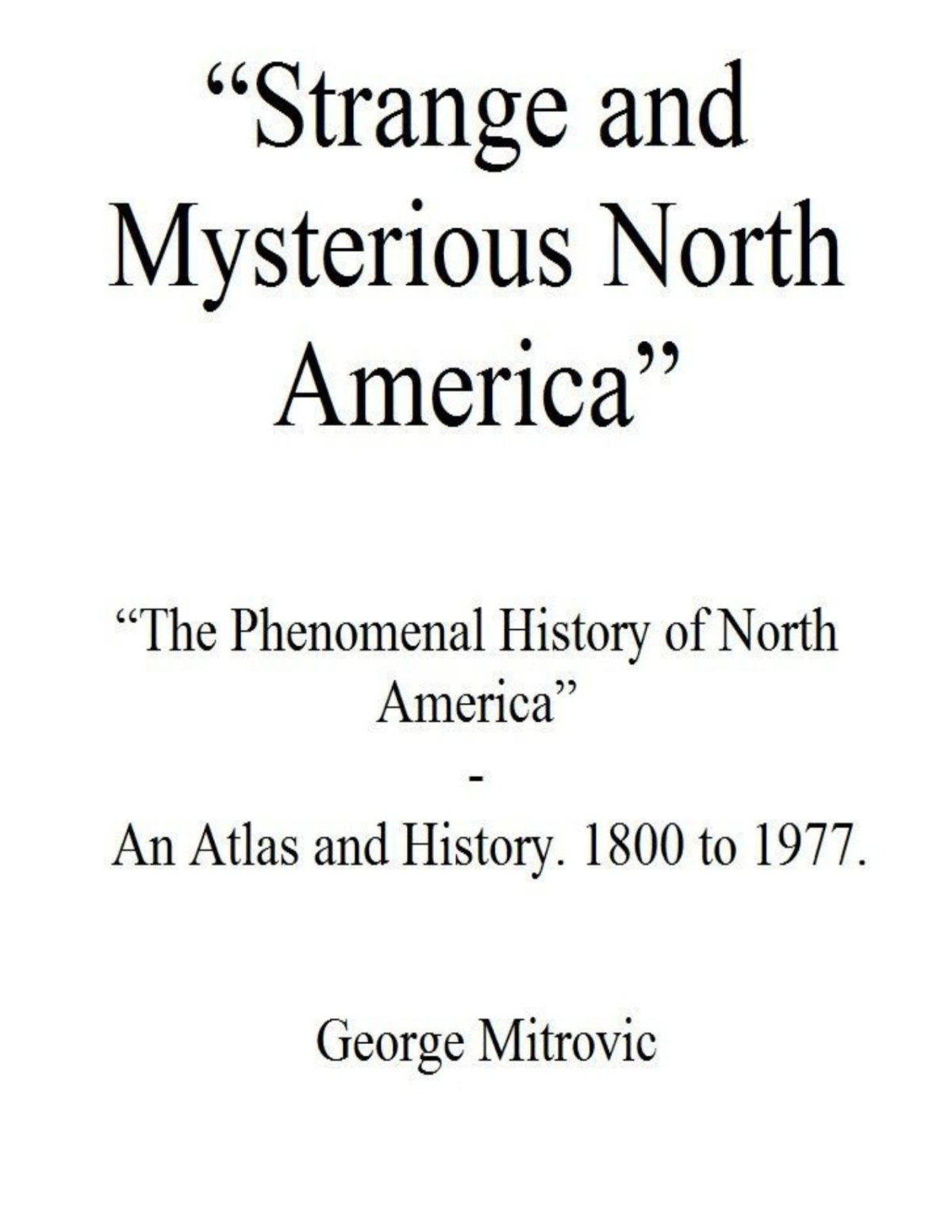 Strange And Mysterious North America George Mitrovic