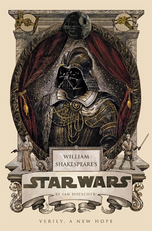 William Shakespeares Star Wars Ian Doescher