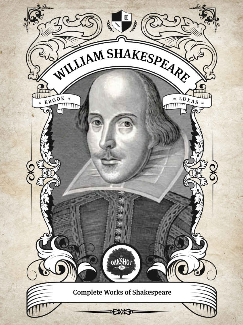 Oakshot Complete Works Of William Shakespeare Illustrated Inline Footnotes Classics Book 4 William Shakespeare