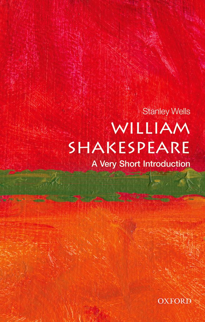 William Shakespeare A Very Short Introduction Stanley Wells