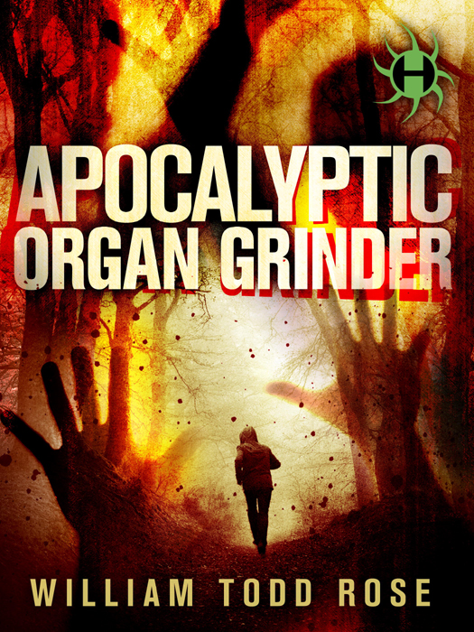 Apocalyptic Organ Grinder William Todd Rose
