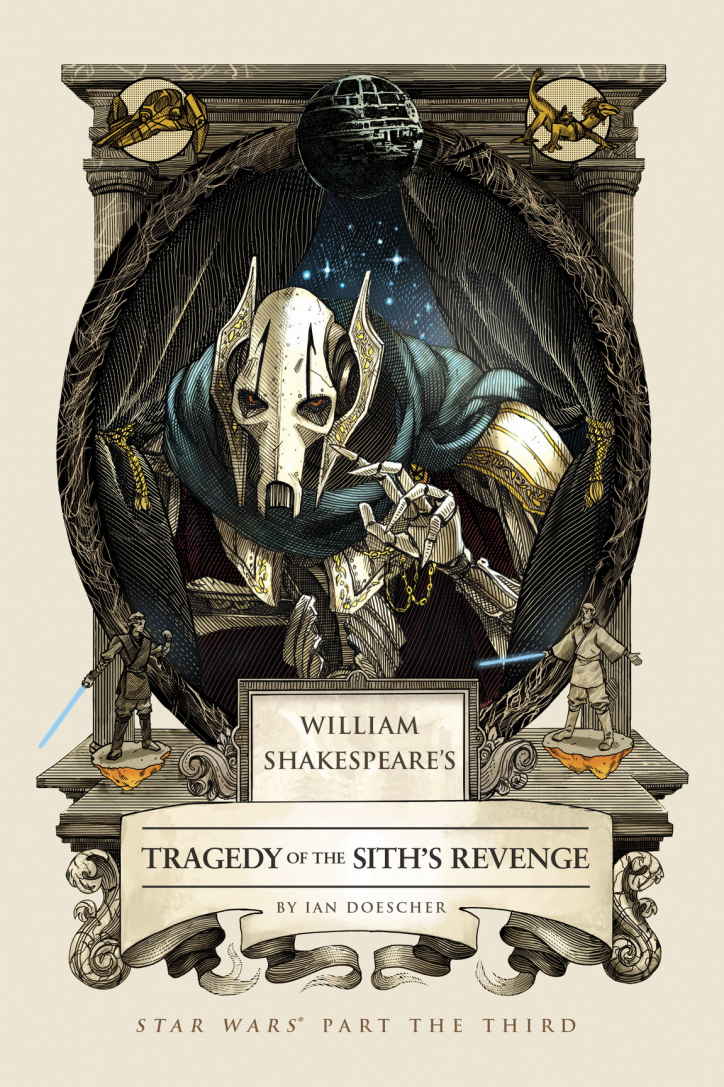 William Shakespeares Tragedy Of The Siths Revenge Star Wars Part The Third William Shakespeares Star Wars Book 3 Ian Doescher