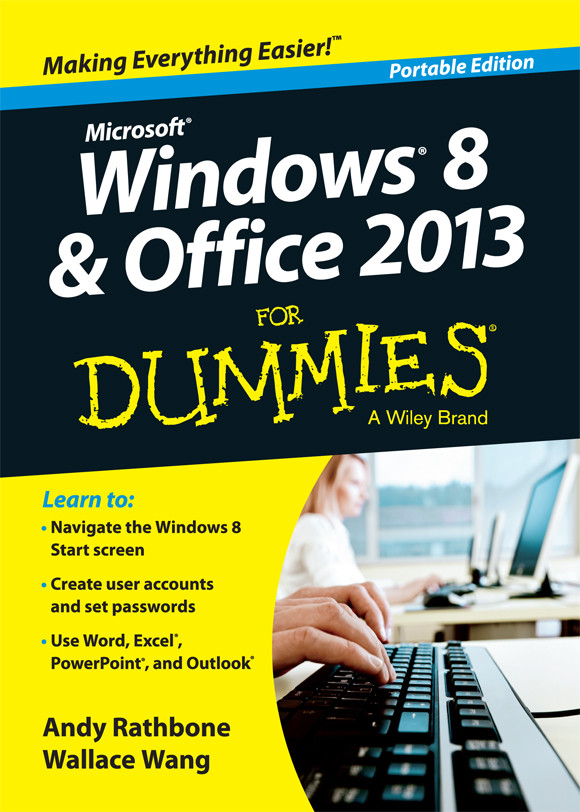 Windows 8 Office 2013 For Dummies Portable Edition Andy Rathbone Wallace Wang