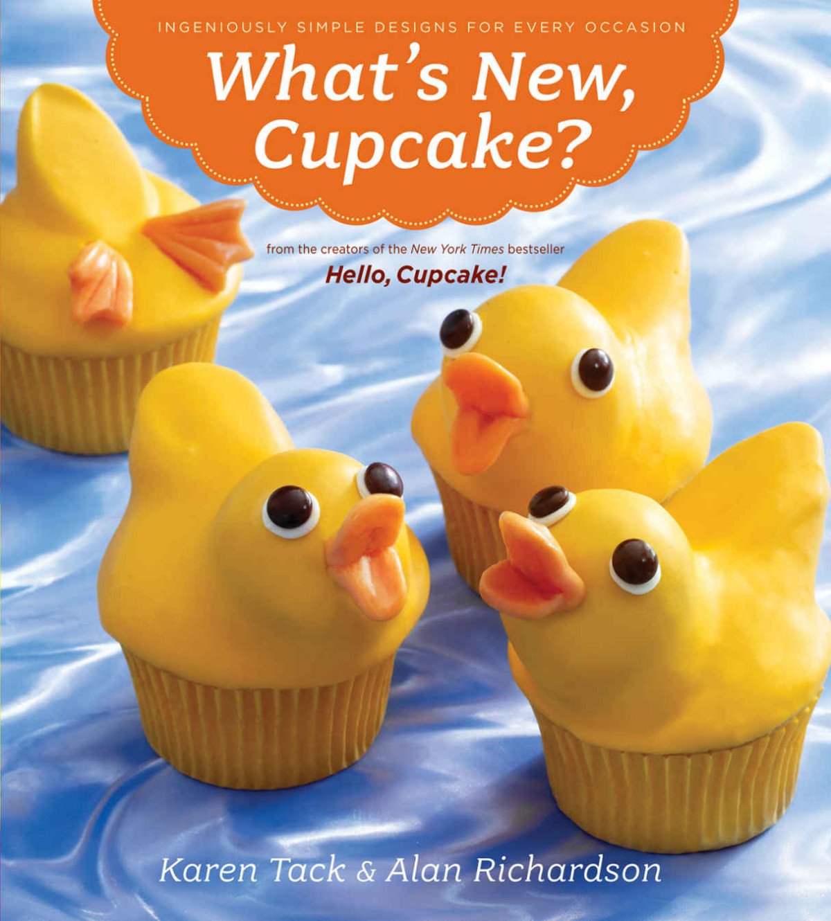 Whats New Cupcake Ingeniously Simple Designs For Every Occasion Karen Tack