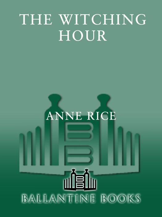 The Witching Hour Lives Of Mayfair Witches Anne Rice
