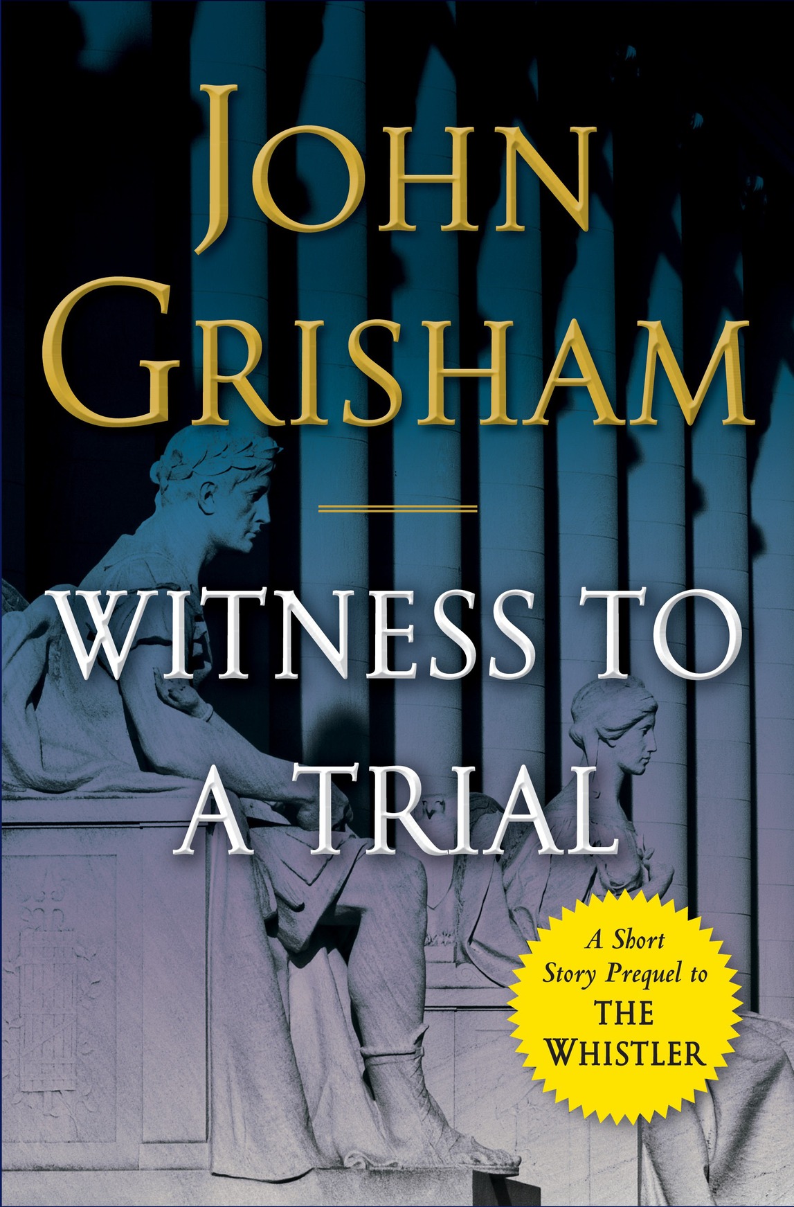 Witness To A Trial John Grisham