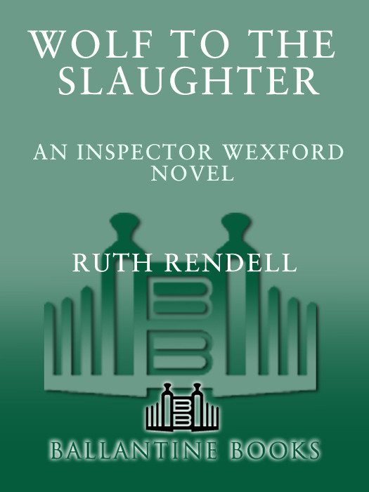 Wolf To The Slaughter Inspector Wexford 3 Ruth Rendell