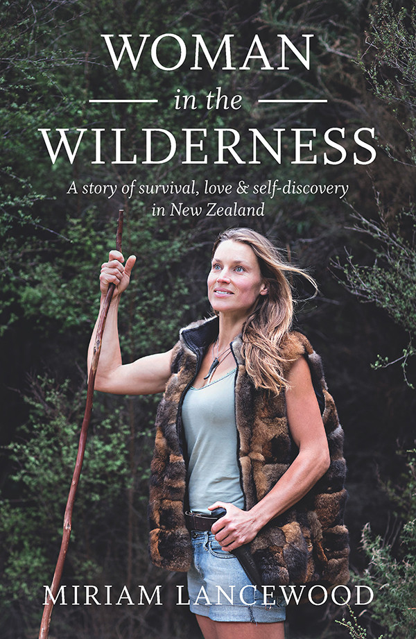 Woman In The Wilderness Miriam Lancewood