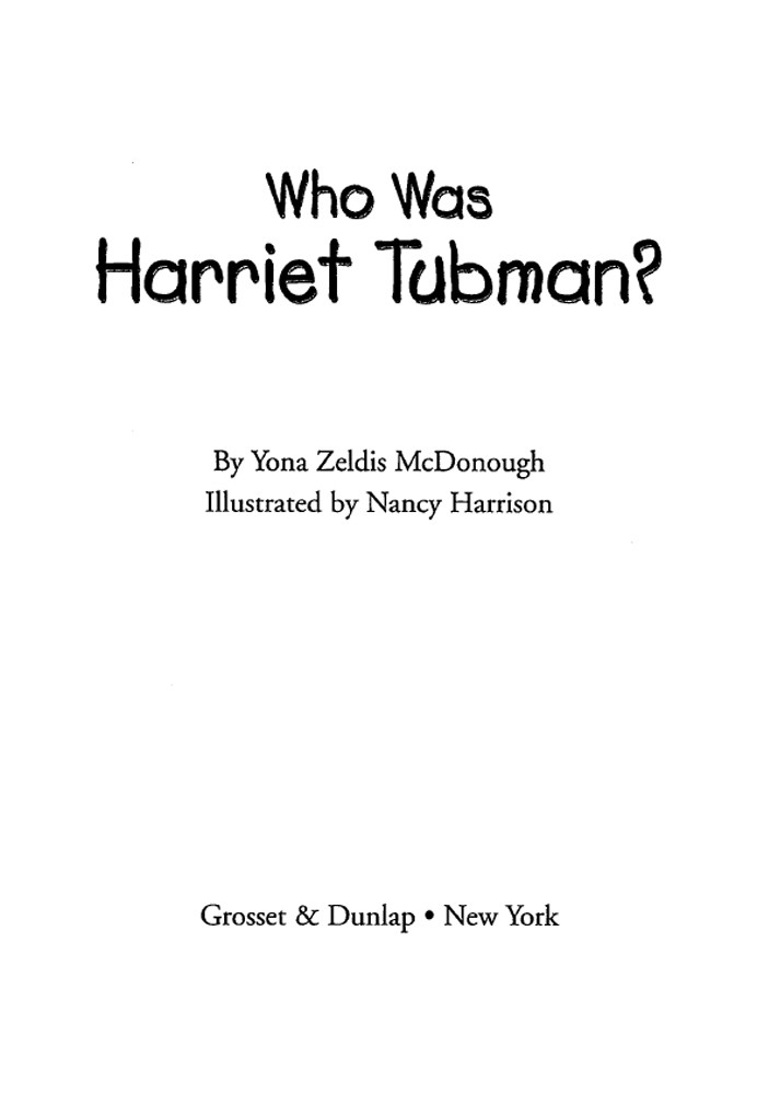 Who Was Harriet Tubman Yona Zeldis Mcdonough