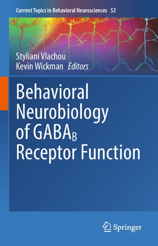 Behavioral Neurobiology Of Gabab Receptor Function Styliani Vlachou
