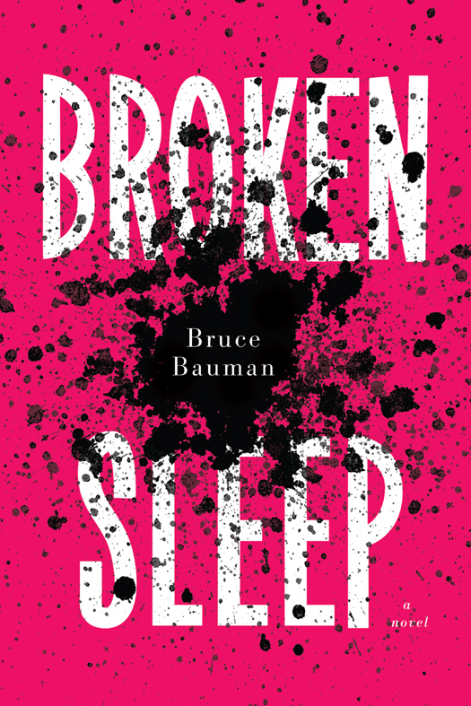 Broken Sleep Bruce Bauman