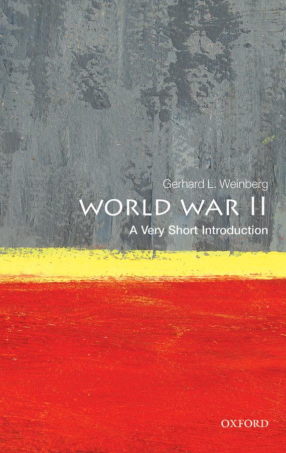 World War Ii A Very Short Introduction Gerhard L Weinberg