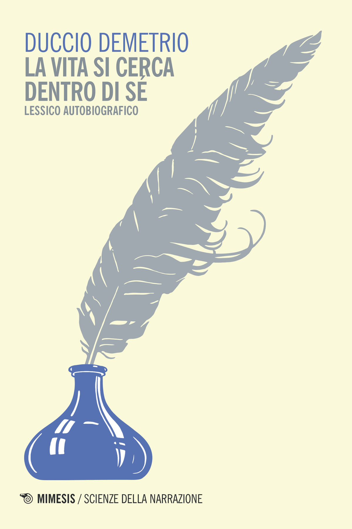 La Vita Si Cerca Dentro Di Se Duccio Demetrio