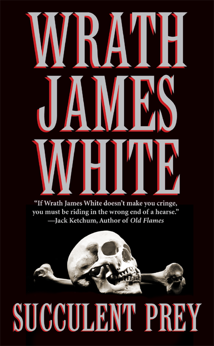 Succulent Prey Wrath James White