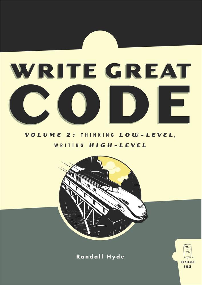 Write Great Code Volume 2 Randall Hyde