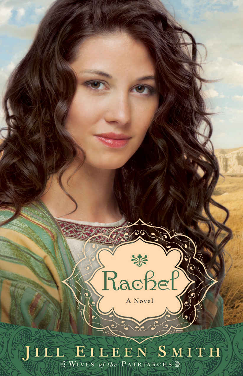 Rachel Wives Of The Patriarchs Book 3 A Novel Jill Eileen Smith
