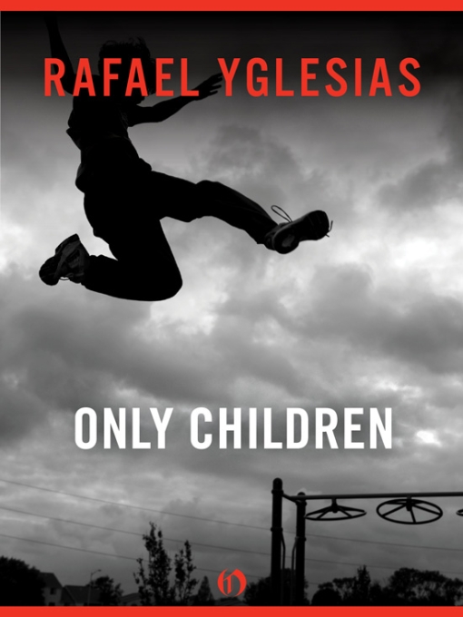 Only Children Rafael Yglesias