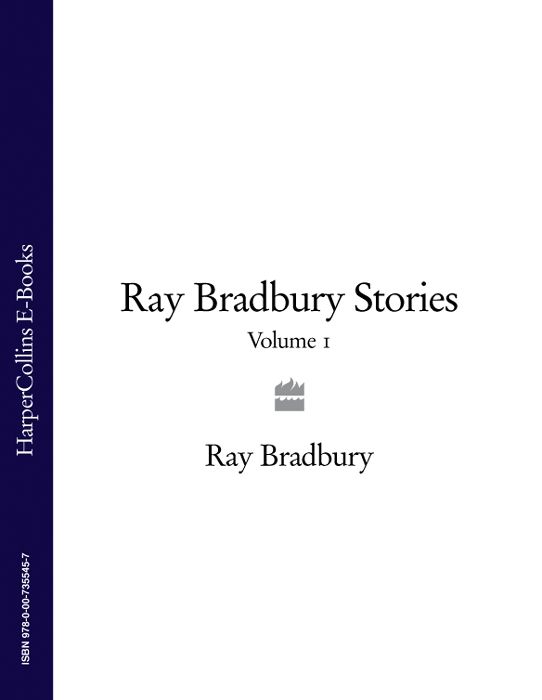 Stories Volume 1 Ray Bradbury
