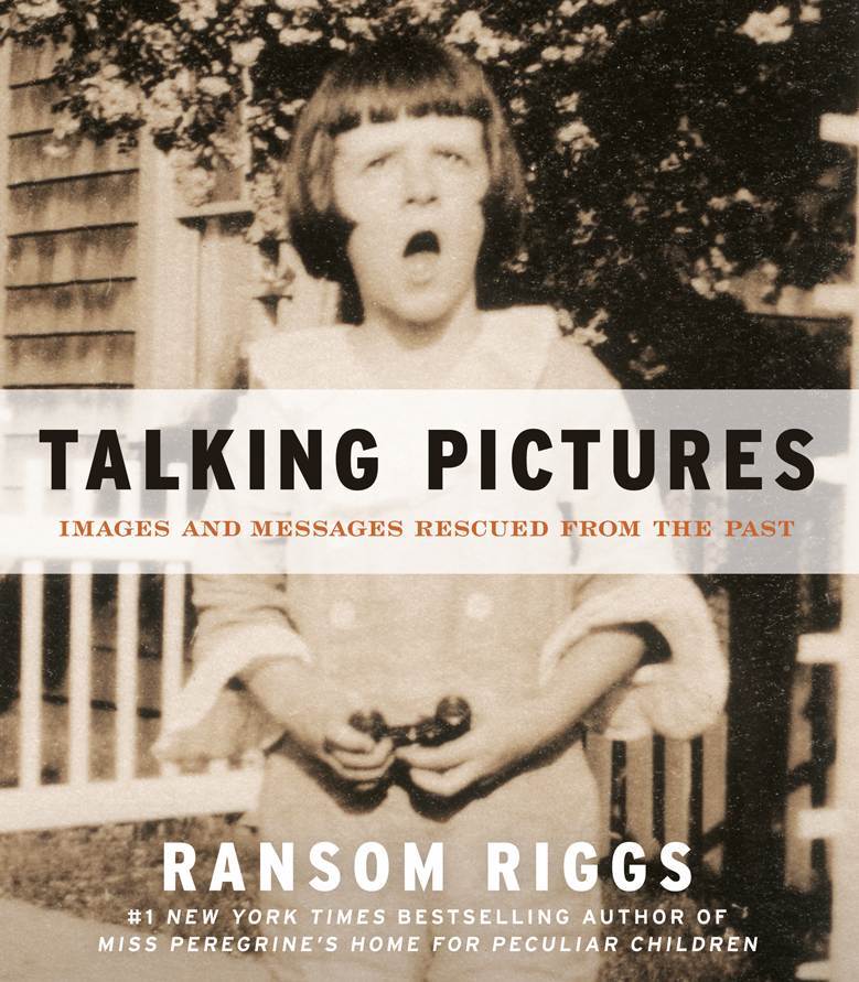 Talking Pictures Ransom Riggs