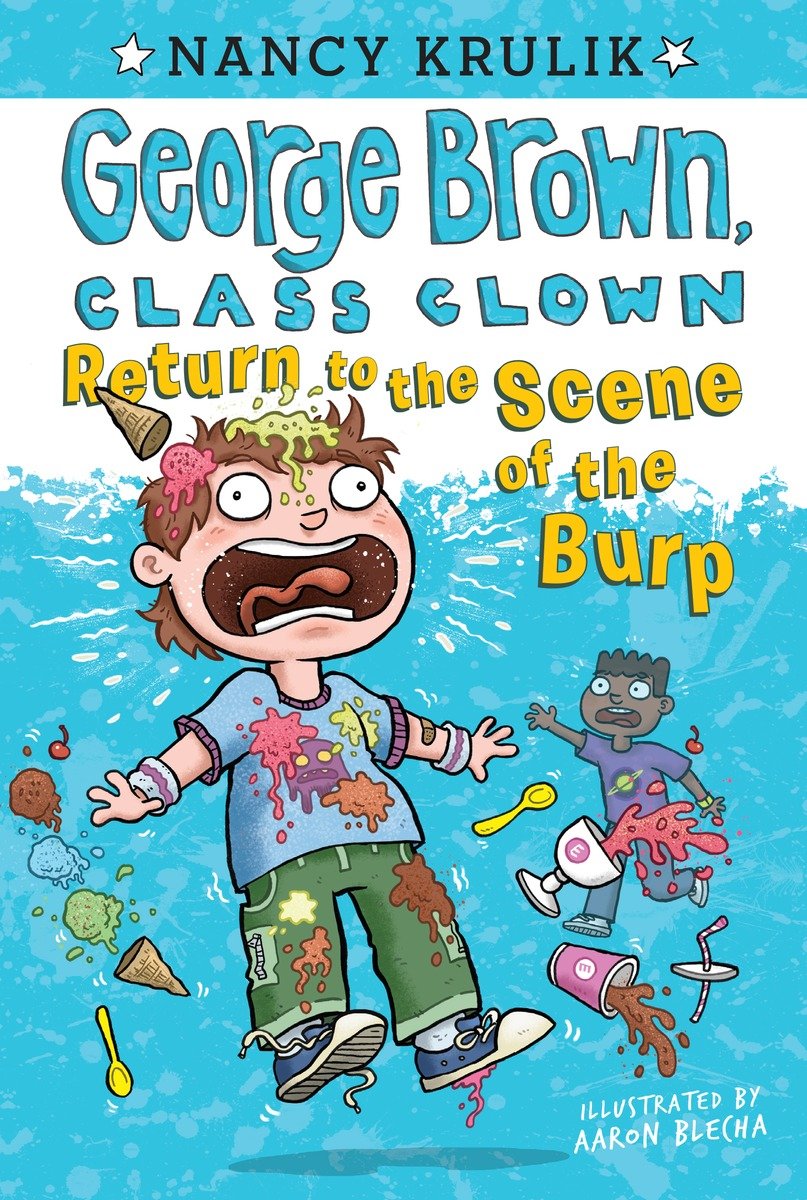 Return To The Scene Of The Burp Nancy Krulik