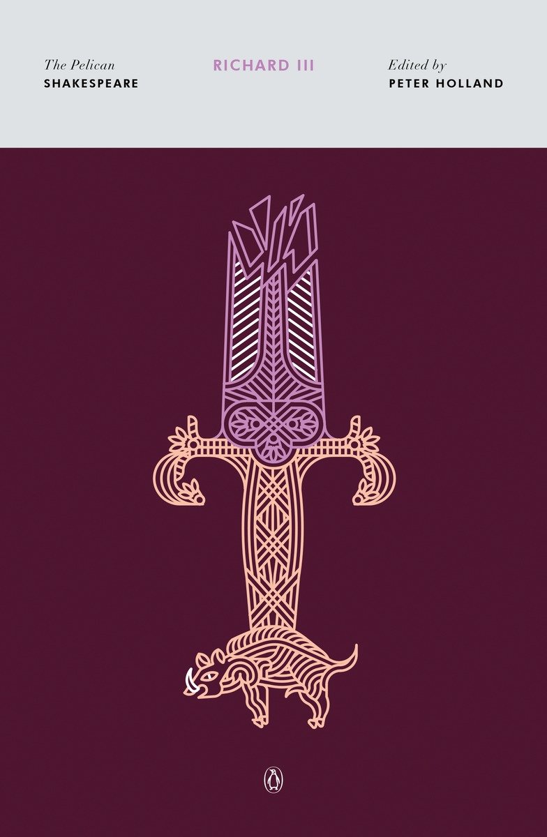 Richard Iii The Pelican Shakespeare William Shakespeare
