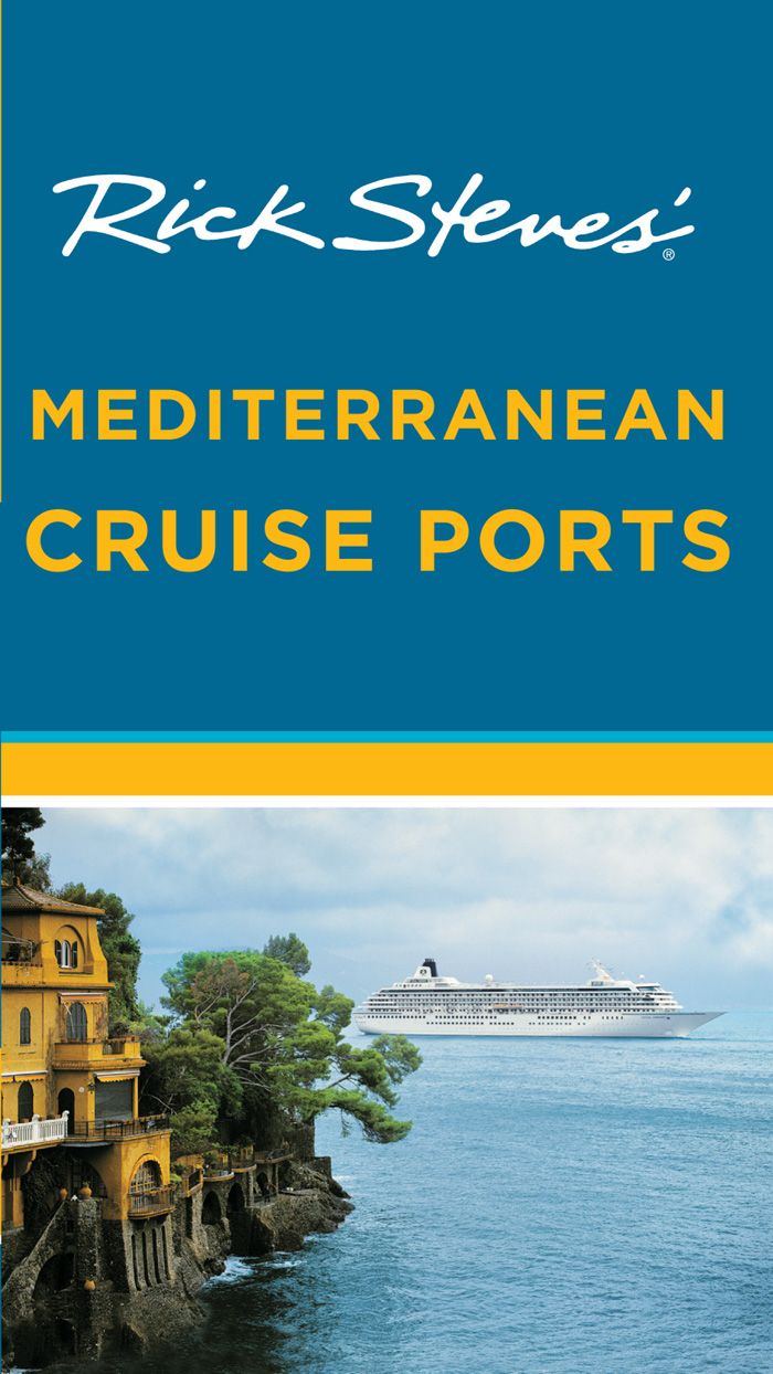 Rick Steves Mediterranean Cruise Ports Rick Steves