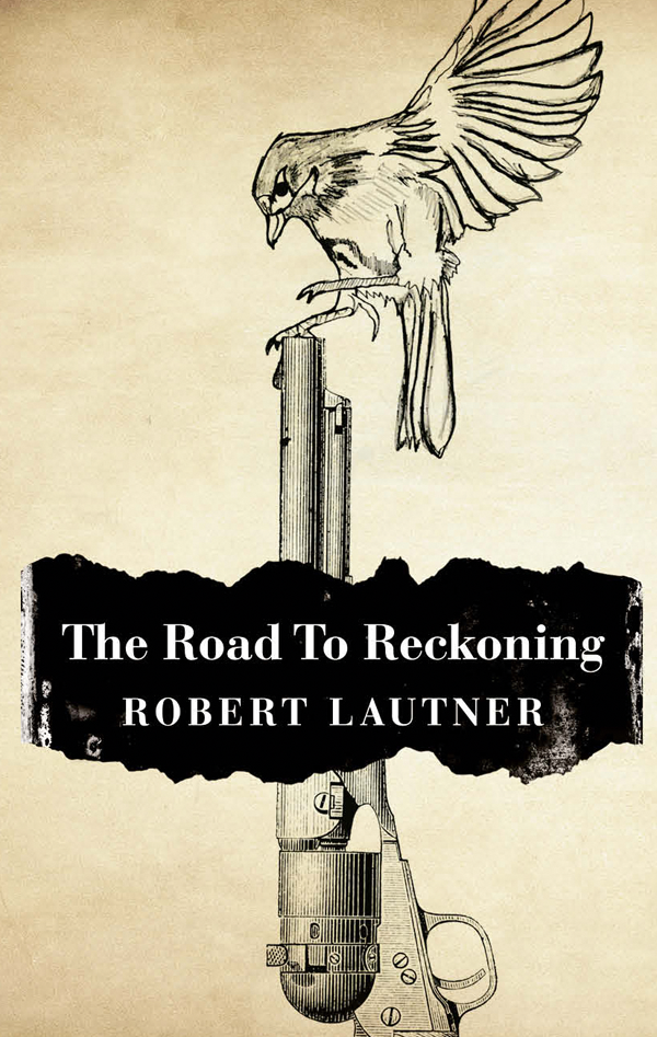 The Road To Reckoning Robert Lautner