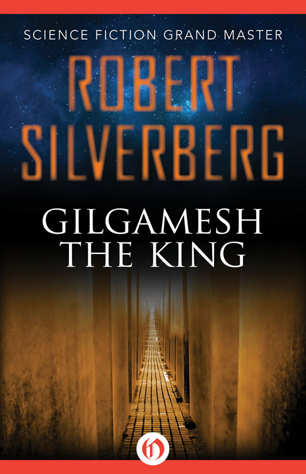 Gilgamesh The King Robert Silverberg