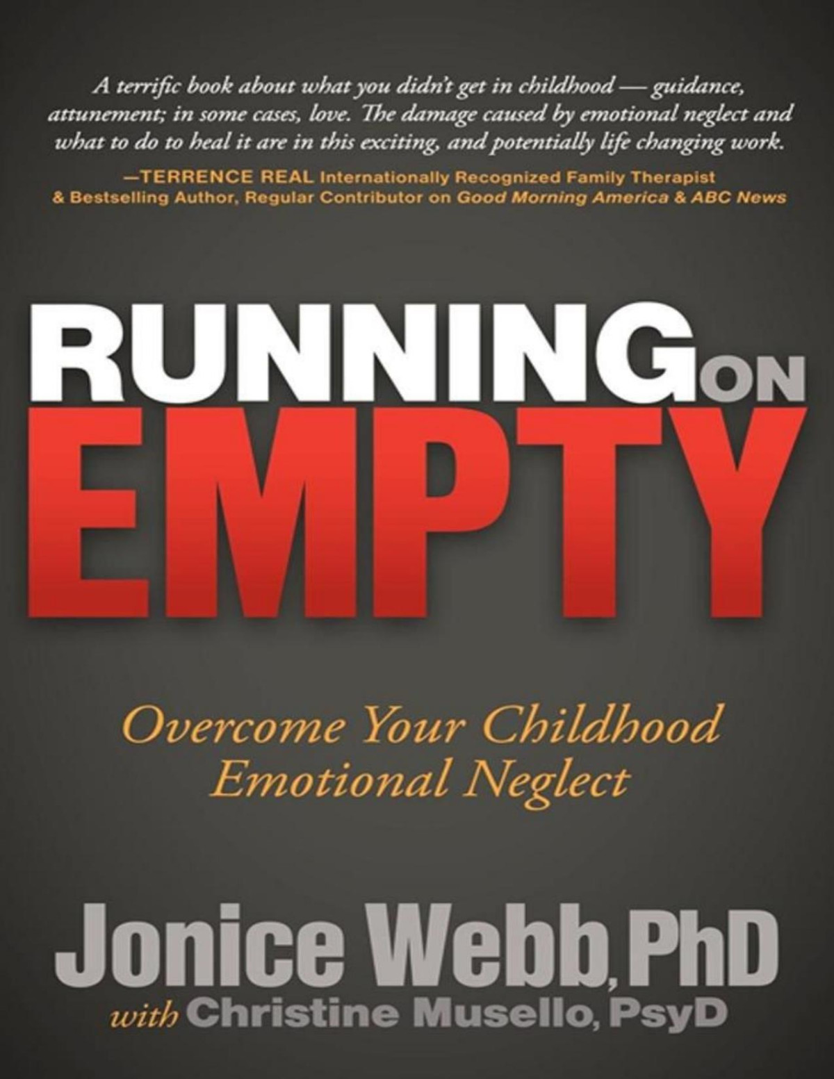Running On Empty Overcome Your Childhood Emotional Neglect Jonice Webb