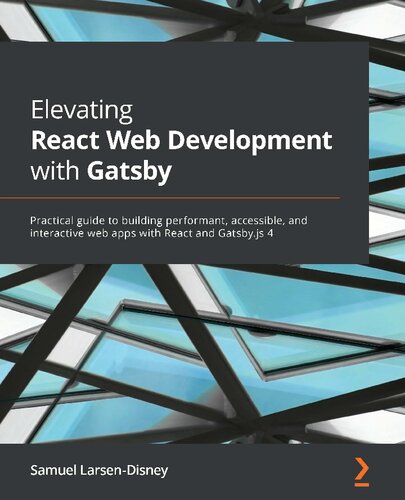 Elevating React Web Development With Gatsby Samuel Larsendisney