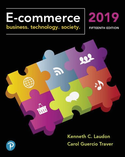 Ecommerce 2019 Business Technology And Society 15th Edition Laudon